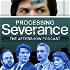 Processing Severance: The After Show Podcast