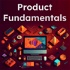 Product Fundamentals