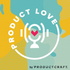 Product Love