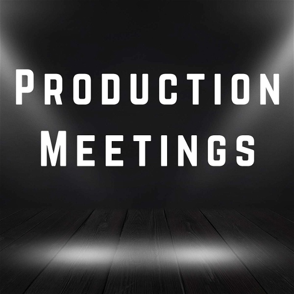 Artwork for Production Meetings