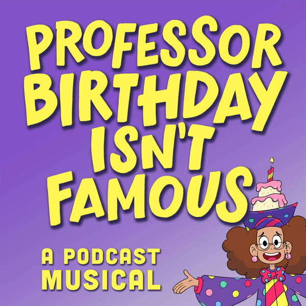 Artwork for Professor Birthday Isn’t Famous