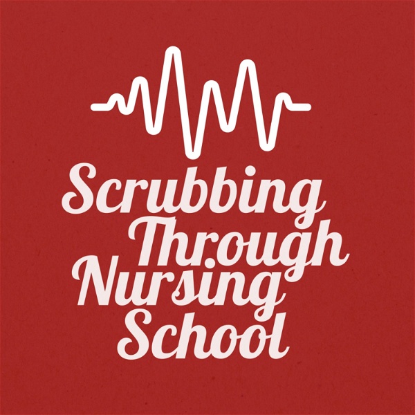 Artwork for Scrubbing Through Nursing School