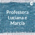 Professora Luciana e Marcia
