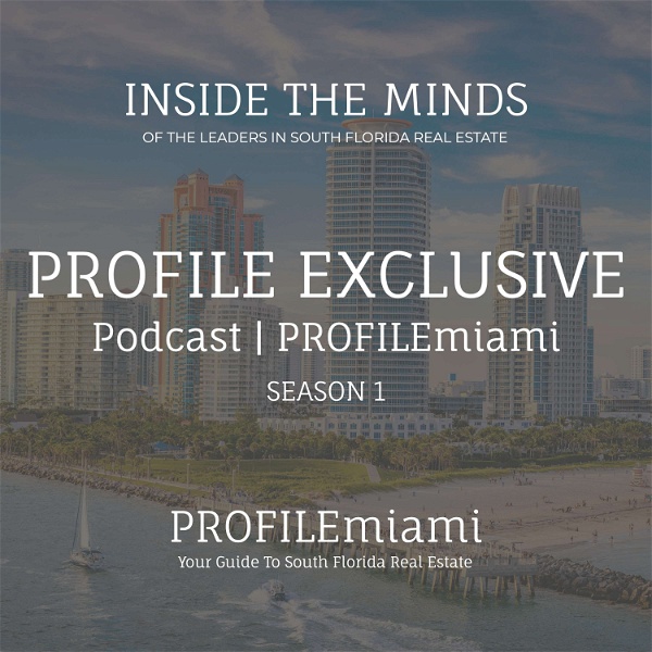 Artwork for PROFILE Exclusive Podcast by PROFILEmiami