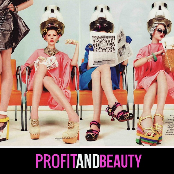 Artwork for PROFIT AND BEAUTY: A Show For Salon Professionals