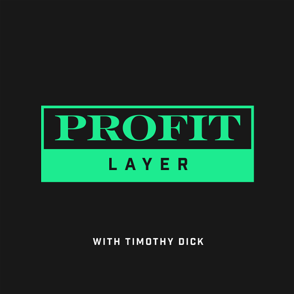 Artwork for ProfitLayer with Timothy Dick