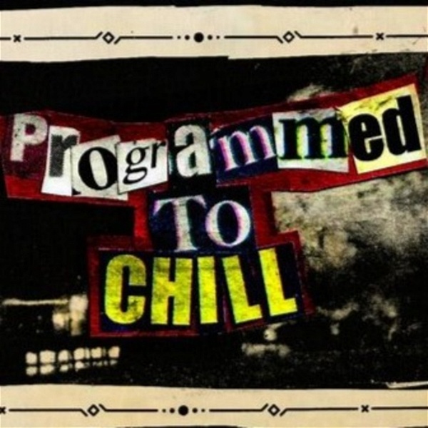 Artwork for Programmed to Chill