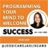 Programming Your Mind to Welcome Success