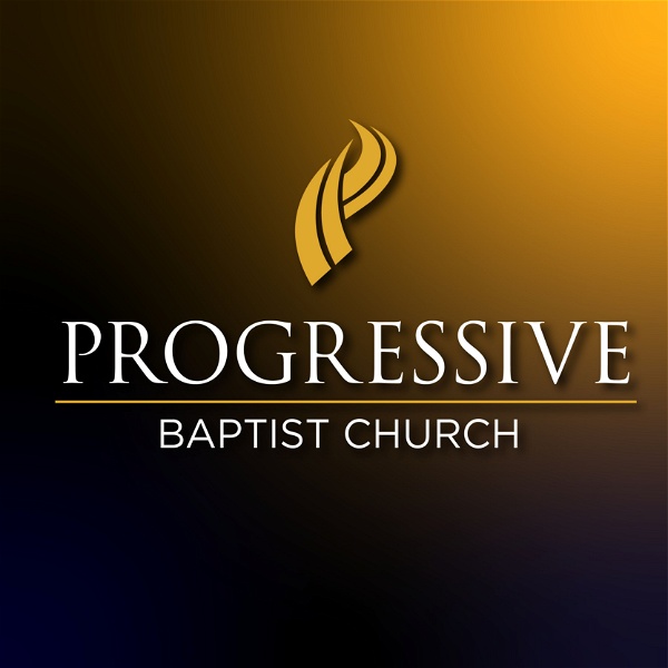 Artwork for Progressive Baptist Church Podcast