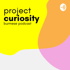 Project Curiosity- Burmese Podcast