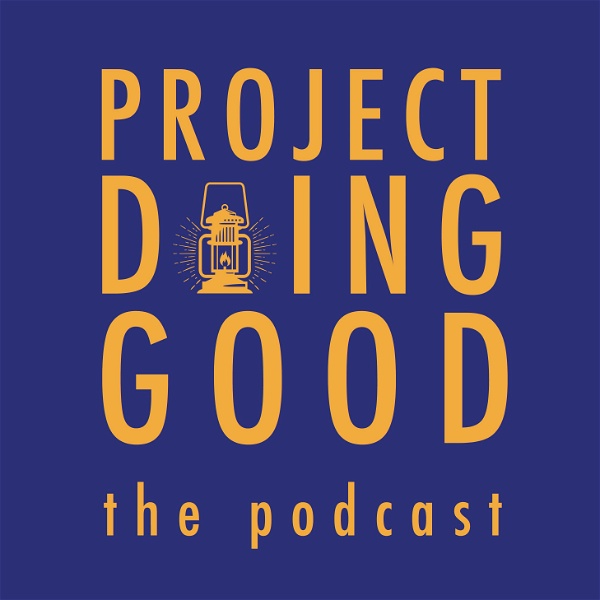 Artwork for Project Doing Good, the podcast