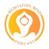 Meditation Mind Podcast