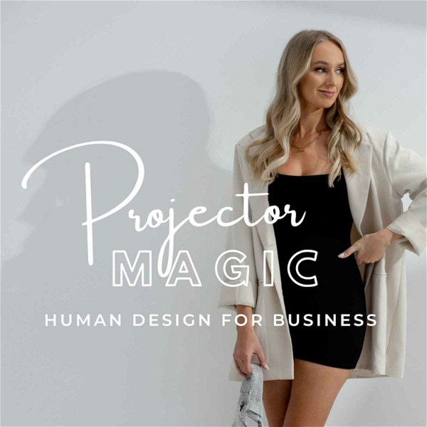 Artwork for Projector Magic Human Design for Business