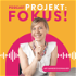 Projekt: Fokus! | Zeitmanagement, Produktivität & Struktur im Business