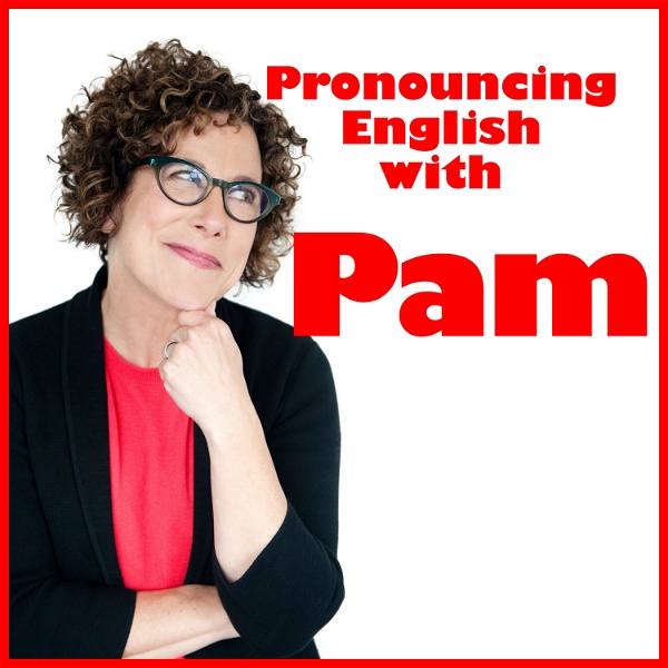 Artwork for Pronouncing English With Pam
