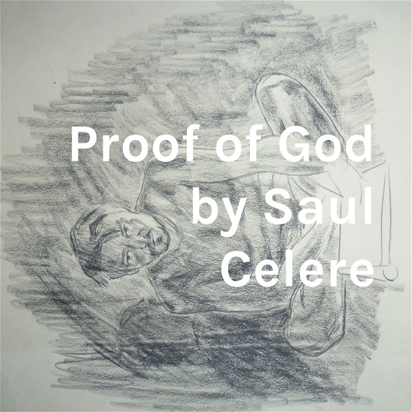 Artwork for Proof of God by Saul Celere