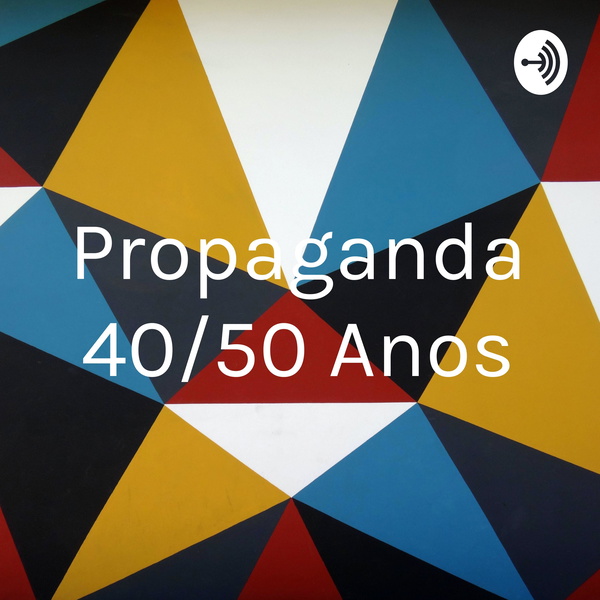 Artwork for Propaganda 40/50 Anos