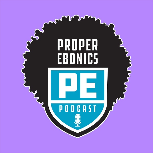 Artwork for Proper Ebonics Podcast