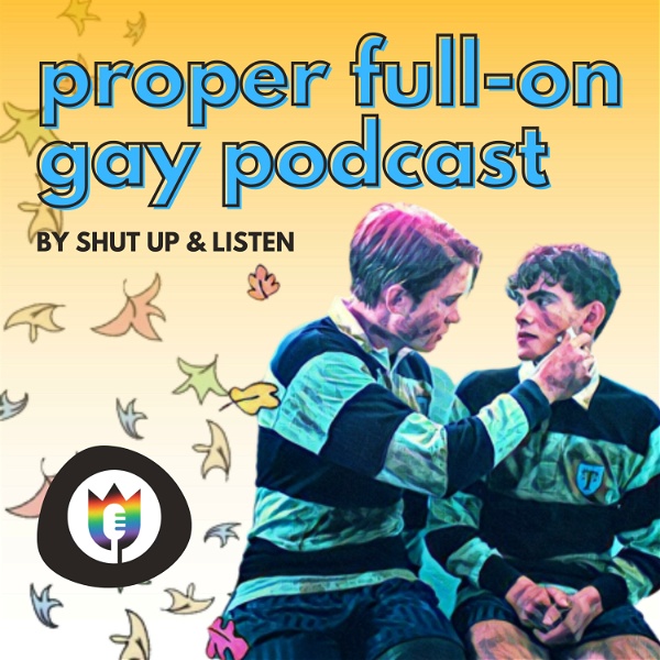 Artwork for Proper Full-On Gay Podcast