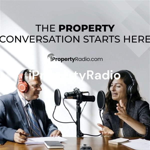Artwork for Property Roundup on iPropertyRadio: The property conversation starts here