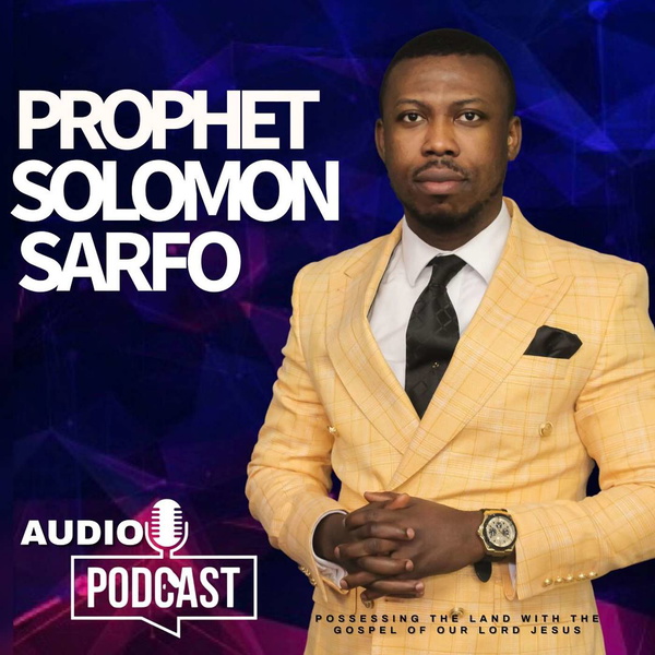 Artwork for Prophet Solomon Sarfo