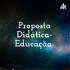 Proposta Didática- Educação
