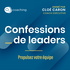 Confessions de leaders avec Cloé Caron