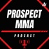 Prospect MMA Podcast