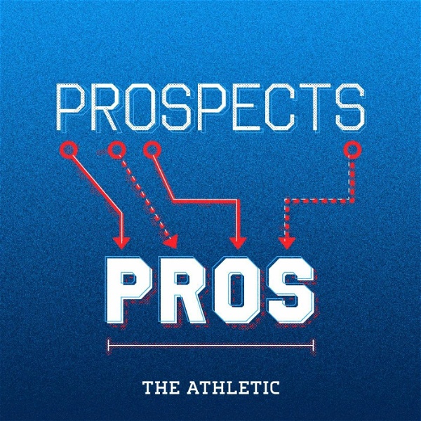 Artwork for Prospects To Pros with Dane Brugler & Lance Zierlein