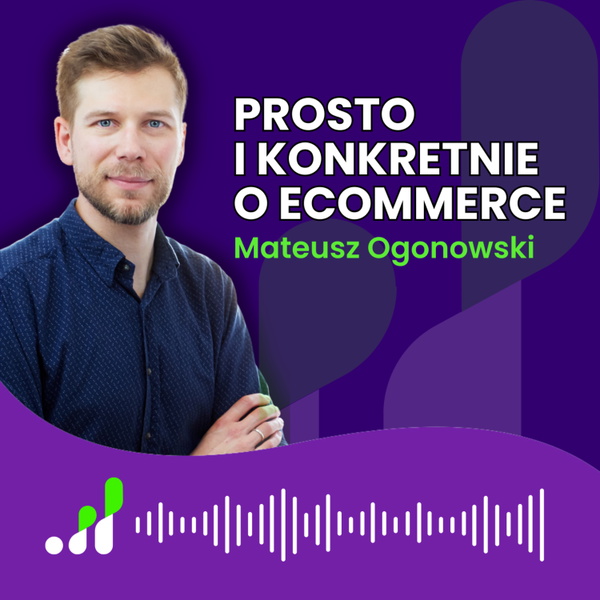 Artwork for Prosto i konkretnie o ecommerce