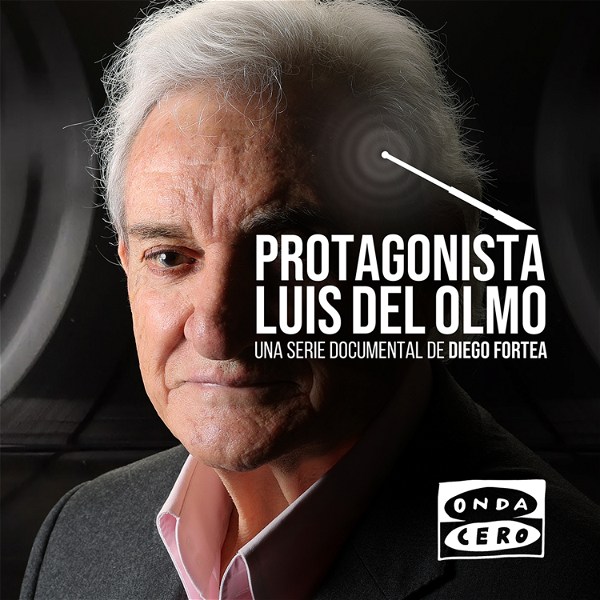 Artwork for Protagonista: Luis del Olmo