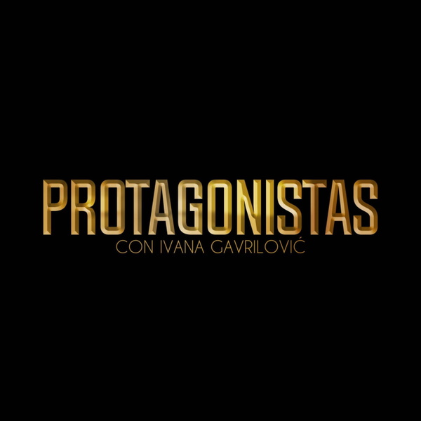 Artwork for Protagonistas con Ivana Gavrilovic