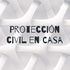 Protección civil en Casa