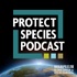 Protect Species Podcast