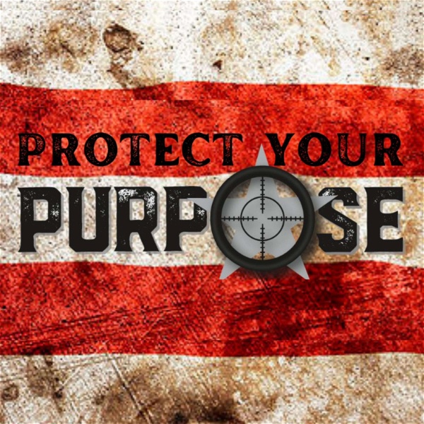 Artwork for Protect Your Purpose Podcast
