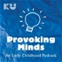 Provoking Minds - An Early Childhood Podcast