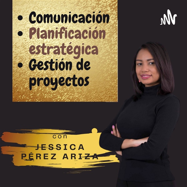 Artwork for Comunicación y planificación estratégica con Jessica Pérez Ariza