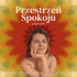 Przestrzeń Spokoju
