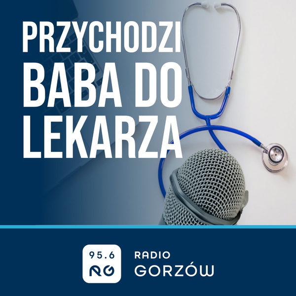 Artwork for Przychodzi baba do lekarza -Radio Gorzów