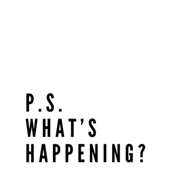 Artwork for P.S. What’s Happening?