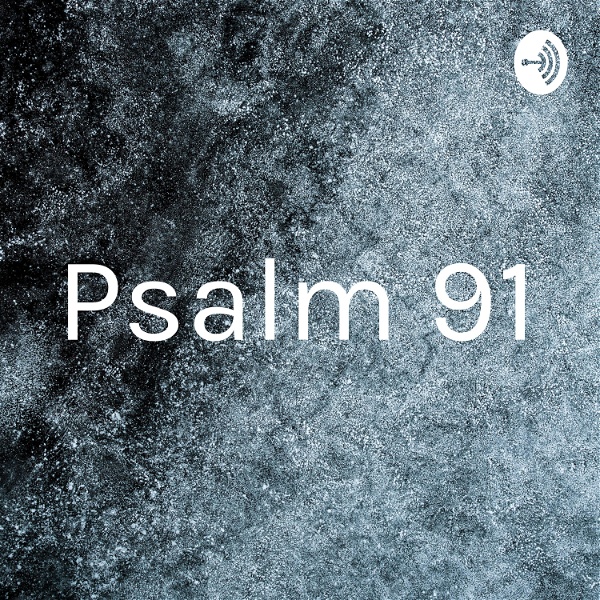 Artwork for Psalm 91