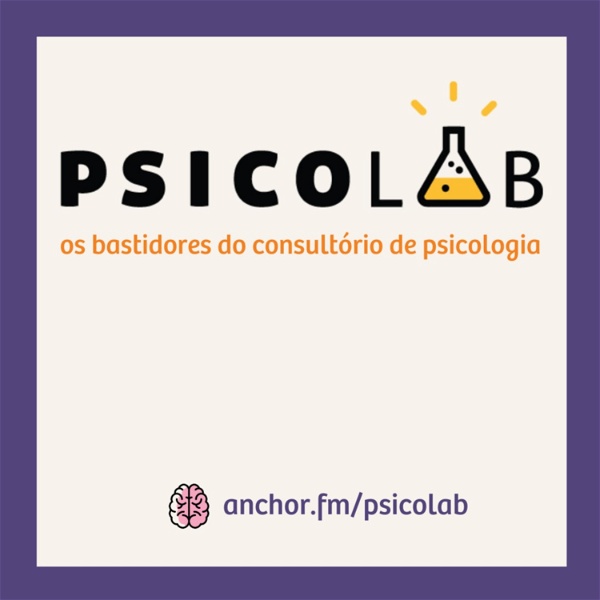 Artwork for Psicolab Podcast: Bastidores do consultório de psicologia