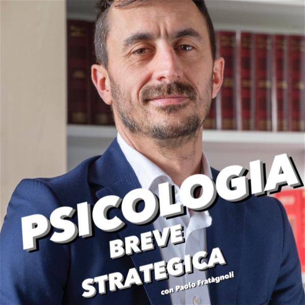Artwork for Psicologia Breve Strategica di Paolo Fratàgnoli