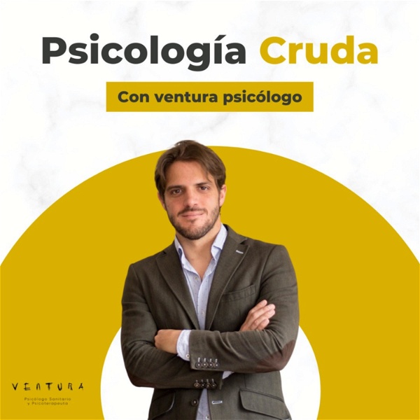 Artwork for Psicología Cruda con Ventura Psicólogo