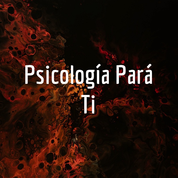 Artwork for Psicología Pará Ti