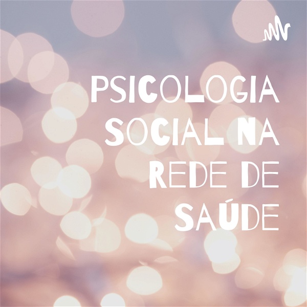 Artwork for Psicologia Social na Rede de Saúde