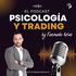 Psicología y Trading by Fernando Arias