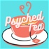 Psyched Tea