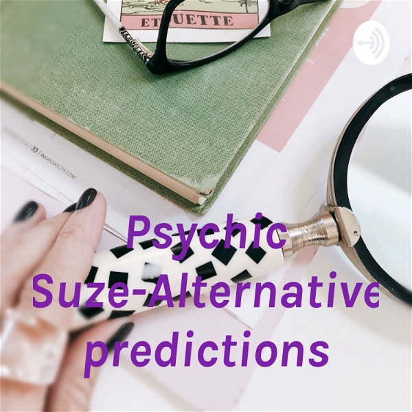 Artwork for Psychic Suze-Alternative predictions