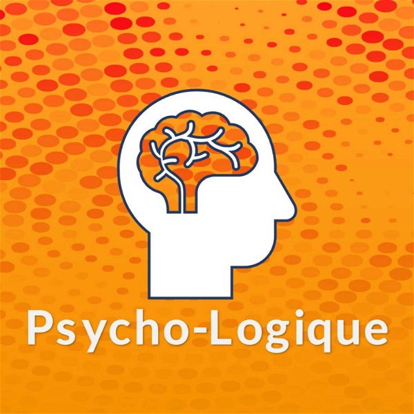 Artwork for Psycho-Logique: Déchiffrer le code entre le cerveau et l'expérience humaine